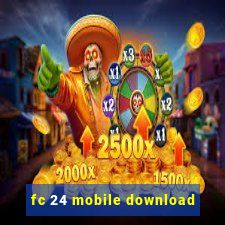 fc 24 mobile download